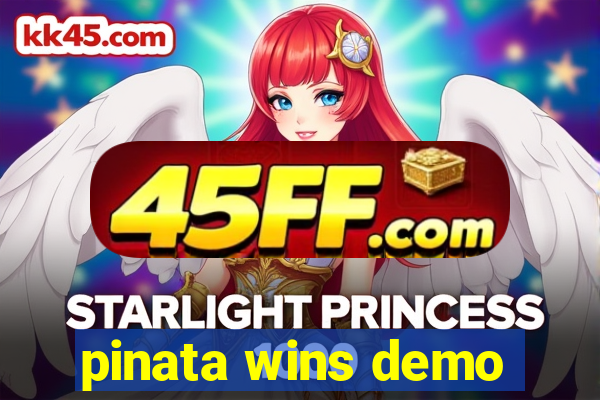pinata wins demo